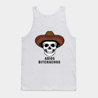 Adios Bitchachos Tank Top